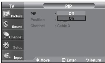 TV Picture Sound Channel Setup Input PIP PIP : Off Position : On Channel : Cable 3 Move Enter Return