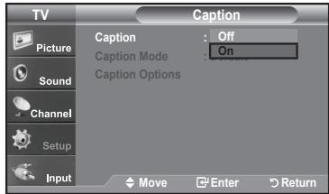 TV Picture Sound Channel Setup Input Caption Caption Mode Caption Options Off On Move Enter Return