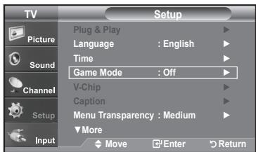 TV Picture Sound Channel Setup Input Setup Plug & Play Language : English Time Game Mode : Off V-Chip Caption Menu Transparency : Medium More Move Enter Return