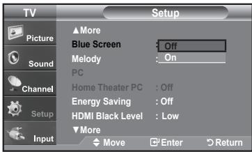TV Picture Sound Channel Setup Input ▲More Blue Screen : Off Melody : On PC Home Theater PC : Off Energy Saving : Off HDMI Black Level : Low ▼More Move Enter Return