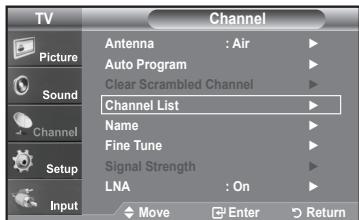 TV Picture Sound Channel Setup Input Antenna : Air Auto Program Clear Scrambled Channel Channel List Name Fine Tune Signal Strength LNA : On Move Enter Return