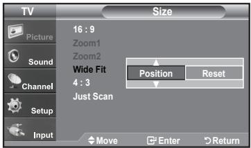 TV Size Picture 16 : 9 Zoom1 Zoom2 Sound Wide Fit 4 : 3 Just Scan 4 : 3 Position Reset Move Enter Return