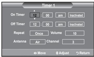 Timer 1 On Timer 12 : 00 am Inactivated Off Timer 12 : 00 am Inactivated Repeat Once Volume 10 Antenna Air Channel 3 Move Adjust Return