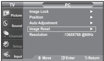 TV Picture Sound Channel Setup Input PC Image Lock Position Auto Adjustment Image Reset Resolution :1360X768 @60Hz Move Enter Return