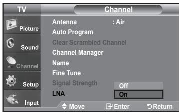 TV Picture Sound Channel Setup Input Antenna : Air Auto Program Clear Scrambled Channel Channel Manager Name Fine Tune Signal Strength Off LNA On Move Enter Return
