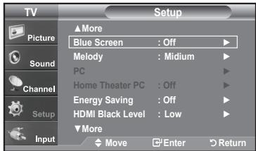 TV Picture Sound Channel Setup Input ▲More Blue Screen : Off Melody : Medium PC Home Theater PC : Off Energy Saving : Off HDMI Black Level : Low ▼More Move Enter Return