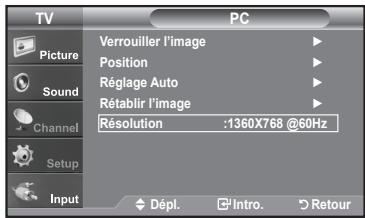 TV PC Picture Verrouiller l'image Sound Position Réglage Auto Rétabir l'image Channel Résolution :1360X768 @60Hz Setup Input Dépl. Intro. Retour