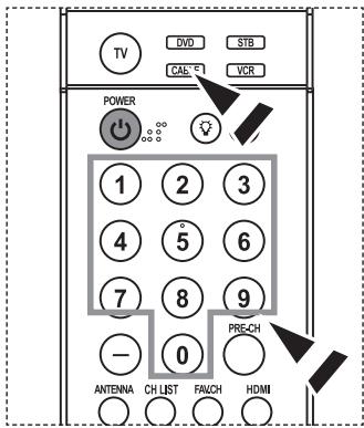 TV DVD STB CAB: VCR POWER 1 2 3 4 5 6 7 8 9 — 0 PRE-CH ANTENNA CH LIST FAUCH HDMI