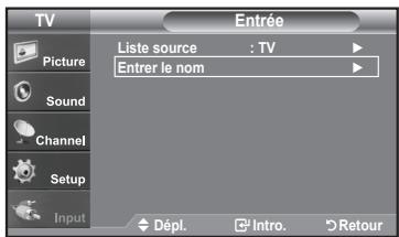 TV Picture Sound Channel Setup Input Entrée Liste source : TV Entrer le nom Dépl. Intro. Retour