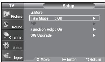 TV Picture Sound Channel Setup Input ▲More Film Mode : Off PIP Function Help: On SW Upgrade Move Enter Return
