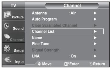 TV Picture Sound Channel Setup Input Antenna : Air Auto Program Clear Scrambled Channel Channel List Name Fine Tune Signal Strength LNA : On Move Enter Return