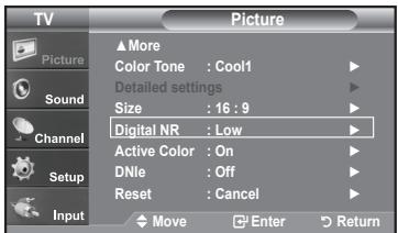 TV Picture ▲More Color Tone : Cool1 Detailed settings Size : 16 : 9 Digital NR : Low Active Color : On DNle : Off Reset : Cancel Move Enter Return