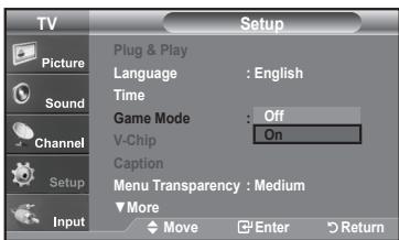 TV Picture Sound Channel Setup Input Setup Plug & Play Language : English Time Game Mode : Off V-Chip On Caption Menu Transparency : Medium More Move Enter Return