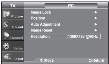 TV Picture Sound Channel Setup Input PC Image Lock Position Auto Adjustment Image Reset Resolution :1360X768 @60Hz Move Return