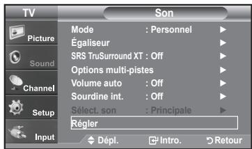TV Picture Sound Channel Setup Input Son Mode : Personnel Égaliseur SRS TruSurround XT : Off Options multi-pistes Volume auto : Off Sourdine int. : Off Select. son : Principale Régler Dépl. Intro. Retour