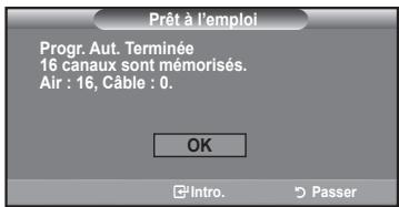Prêt à l'emploi Progr. Aut. Terminée 16 canaux sont mémorisés. Air : 16, Câble : 0. OK Intro. Passer