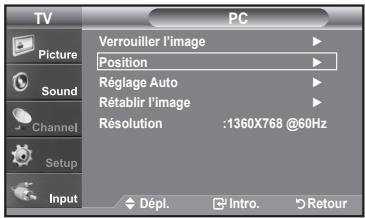 TV Picture Sound Channel Setup Input Verrouiller l'image Position Réglage Auto Rétablir l'image Résolution :1360X768 @60Hz Dépl. Intro. Retour