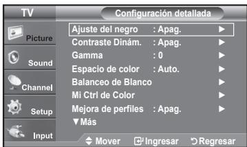 TV Picture Sound Channel Setup Input Ajuste del negro : Apag. Contraste Dinám. : Apag. Gamma : 0 Espacio de color : Auto. Balanceo de Blanco Mi Ctrl de Color Mejora de perfiles : Apag. ▼ Más Mover Ingresar Regresar