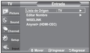 TV Picture Sound Channel Setup Input Lista de Origen : TV Editor Nombre WISELINK Anynet+ (HDMI-CEC) Mover Ingresar Regresar