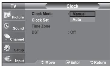 TV Clock Picture Sound Channel Setup Input Clock Mode : Manual Clock Set : Auto Time Zone DST : Off Move Enter Return