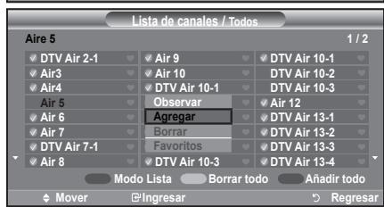 Lista de canales / Todos Aire 5 1 / 2 ✓ DTV Air 2-1 ✓ Air 9 ✓ DTV Air 10-1 ✓ Air3 ✓ Air 10 ✓ DTV Air 10-2 ✓ Air4 ✓ DTV Air 10-3 ✓ Air 5 Observar ✓ Air 12 ✓ Air 6 Agregar ✓ Air 7 Borrar ✓ DTV Air 13-1 ✓ DTV Air 13-2 ✓ DTV Air 13-3 ✓ DTV Air 13-4 ✓ Air 8 ✓ Favoritos ✓ DTV Air 10-3 ✓ DTV Air 10-4 ✓ Mov…