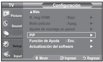 TV Picture Sound Channel Setup Input ▲ Más N. neg HDMI : Bajo Modo película : Apag. Ajuste de montaje en pared PIP Función de Ayuda : Enc. Actualización del software Mover Ingresar Regresar