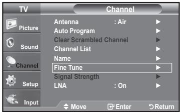 TV Picture Sound Channel Setup Input Channel Antenna : Air Auto Program Clear Scrambled Channel Channel List Name Fine Tune Signal Strength LNA : On Move Enter Return