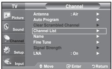 TV Picture Sound Channel Setup Input Antenna : Air Auto Program Clear Scrambled Channel Channel List Name Fine Tune Signal Strength LNA : On Move Enter Return