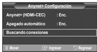 Anynet+ Configuración Anynet+ (HDMI-CEC) : Enc. Apagado automático : Enc. Buscando conexiones Mover Ingresar Regresar
