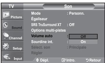 TV Picture Sound Channel Setup Input Mode : Personn. Égaliseur SRS TruSurround XT : Off Options multi-pistes Volume auto : Off Sourdine int. : On Sélect. son : Principale Régler Dépl. Intro. Retour