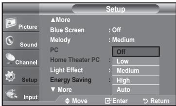 Setup ▲More Blue Screen : Off Melody : Medium PC Off Home Theater PC : Low Light Effect : Medium Energy Saving : High ▼ More Auto Move Enter Return