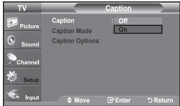 TV Picture Sound Channel Setup Input Caption Caption Mode Caption Options Off On Move Enter Return