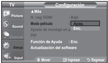 TV Picture Sound Channel Setup Input ▲ Más N. neg HDMI : Bajo Modo película : Apag. Ajuste de montaje en p Enc. PIP Función de Ayuda : Enc. Actualización del software Mover Ingresar Regresar