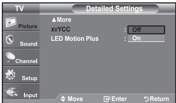 TV Picture Sound Channel Setup Input ▲More xvYCC : Off LED Motion Plus : On Move Enter Return