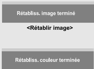Rétabliss. image terminé Rétabliss. couleur terminée