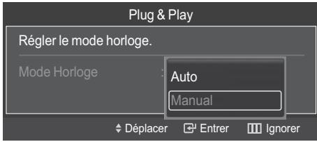 Plug & Play Régler le mode horloge. Mode Horloge Auto Manual Déplacer Entrer Ignorer