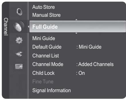 Auto Store Manual Store Full Guide Mini Guide Default Guide : Mini Guide Channel List Channel Mode : Added Channels Child Lock : On Fine Tune Signal Information