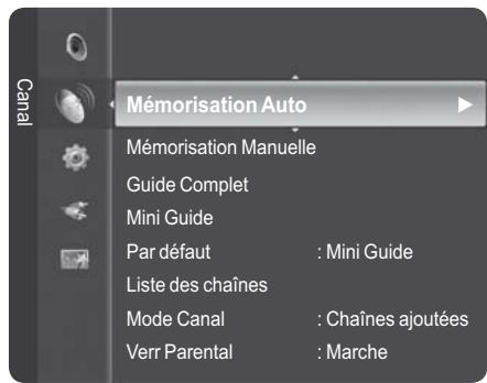 Mémorisation Auto Mémorisation Manuelle Guide Complet Mini Guide Par défaut : Mini Guide Liste des chaînes Mode Canal : Chaînes ajoutées Verr Parental : Marche