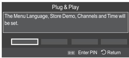 Plug & Play The Menu Language, Store Demo, Channels and Time will be set.