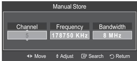 Manual Store Channel 5 Frequency 178750 KHz Bandwidth 8 MHz Move Adjust Search Return