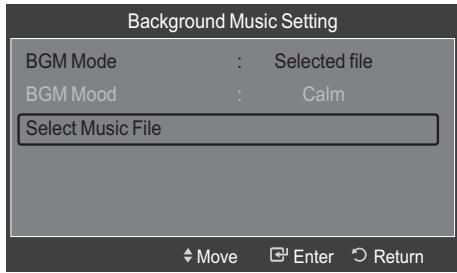 Background Music Setting BGM Mode : Selected file BGM Mood : Calm Select Music File Move Enter Return