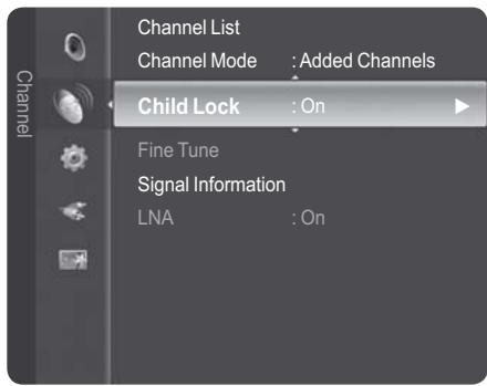 Channel List Channel Mode : Added Channels Child Lock : On Fine Tune Signal Information LNA : On