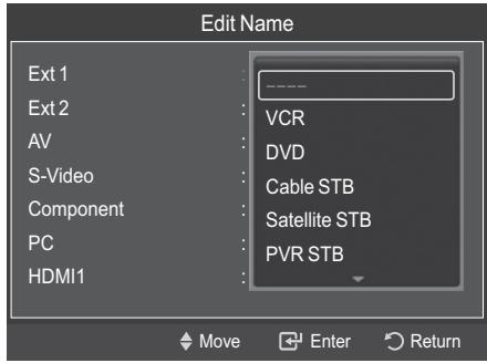 Edit Name Ext 1 Ext 2 AV S-Video Component PC HDMI1 VCR DVD Cable STB Satellite STB PVR STB Move Enter Return
