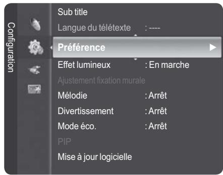 Sub title Langue du télétexte : ---- Configuration Preférence Effet lumineux : En marche Ajustement fixation murale Mélodie : Arrêt Divertissement : Arrêt Mode éco. : Arrêt PIP Mise à jour logicielle