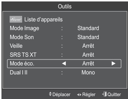 Outils Liste d'appareils Mode Image : Standard Mode Son : Standard Veille : Arrêt SRS TS XT : Arrêt Mode éco. Arrêt Dual I II : Mono Déplacer Régler Quitter