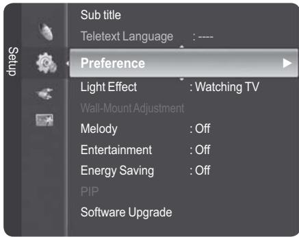Sub title Teletext Language : ---- Preference Light Effect : Watching TV Wall-Mount Adjustment Melody : Off Entertainment : Off Energy Saving : Off PIP Software Upgrade