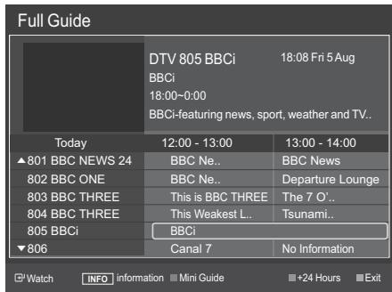 Full Guide DTV 805 BBCi 18:08 Fri 5 Aug BBCi 18:00-0:00 BBCi-featuring news, sport, weather and TV.. Today 12:00 - 13:00 13:00 - 14:00 ▲801 BBC NEWS 24 BBC Ne.. BBC News 802 BBC ONE BBC Ne.. Departure Lounge 803 BBC THREE This is BBC THREE The 7 O'.. 804 BBC THREE This Weakest L.. Tsunami.. 805 BBCi BBCi ▼806 Canal 7 No Information Watch INFO information Mini Guide +24 Hours Exit