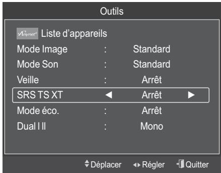 Outils Adeinec Liste d'appareils Mode Image : Standard Mode Son : Standard Veille : Arrêt SRS TS XT Arrêt Mode éco. : Arrêt Dual I ll Mono Déplacer Régler Quitter