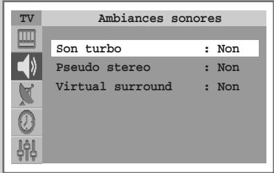 TV Ambiances sonores Son turbo : Non Pseudo stereo : Non Virtual surround : Non
