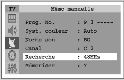 TV Mémo manuelle Prog. No. : P 3 ---- Syst. couleur : Auto Norme son : BG Canal : C 2 Recherche : 48MHz Mémoriser : ?